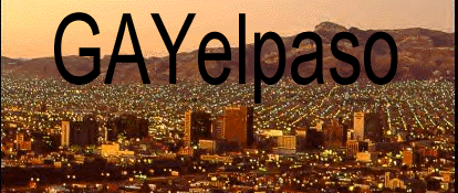 Welcome to GAYelpaso!